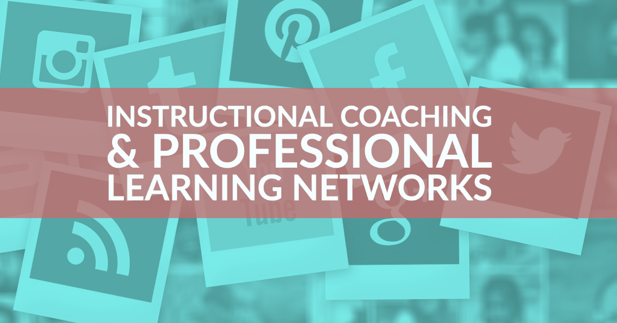 Instructional Coaching Professional Learning networks